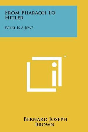 From Pharaoh To Hitler: What Is A Jew? image number 0