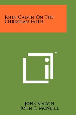 John Calvin on the Christian Faith image number 0