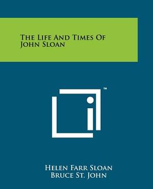 The Life And Times Of John Sloan image number 0