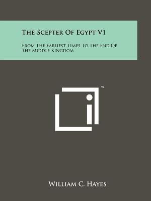 The Scepter Of Egypt V1: From The Earliest Times To The End Of The Middle Kingdom image number 0