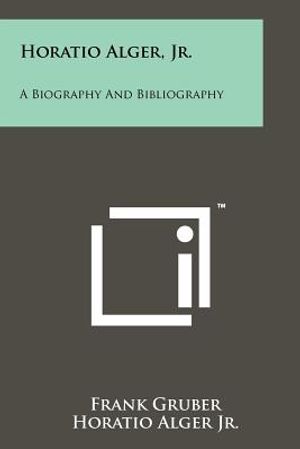 Horatio Alger, Jr.: A Biography And Bibliography image number 0