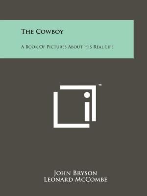 The Cowboy: A Book Of Pictures About His Real Life image number 0