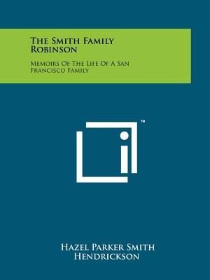 The Smith Family Robinson: Memoirs of the Life of a San Francisco Family image number 0