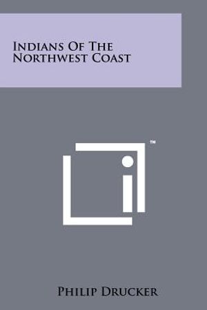 Indians Of The Northwest Coast image number 0