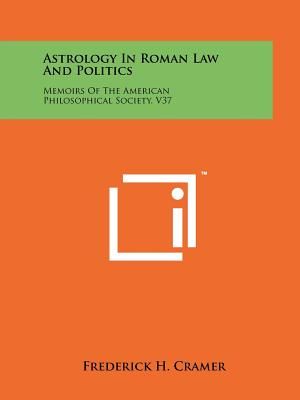 Astrology In Roman Law And Politics: Memoirs Of The American Philosophical Society, V37 image number 0