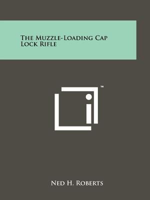 The Muzzle-Loading Cap Lock Rifle image number 0