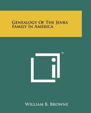 Genealogy Of The Jenks Family In America image number 0