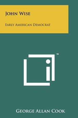 John Wise: Early American Democrat image number 0