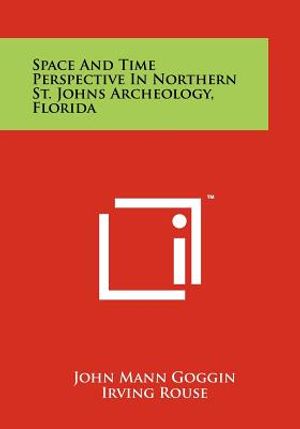 Space and Time Perspective in Northern St. Johns Archeology, Florida image number 0