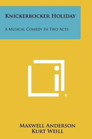 Knickerbocker Holiday: A Musical Comedy In Two Acts image number 0