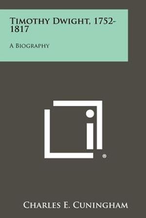 Timothy Dwight, 1752-1817: A Biography image number 0