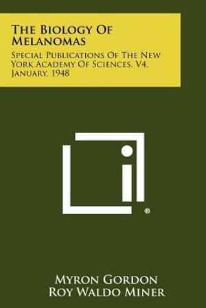 The Biology of Melanomas: Special Publications of the New York Academy of Sciences, V4, January, 1948 image number 0