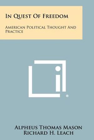 In Quest of Freedom: American Political Thought and Practice image number 0