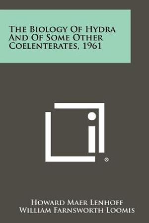 The Biology Of Hydra And Of Some Other Coelenterates, 1961 image number 0