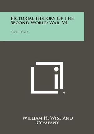 Pictorial History of the Second World War, V4: Sixth Year image number 0