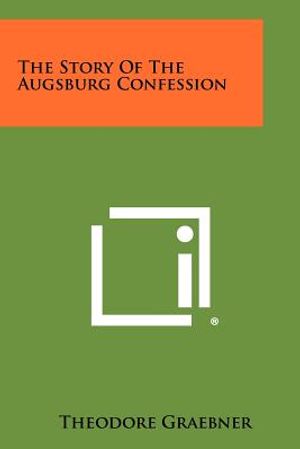 The Story of the Augsburg Confession image number 0