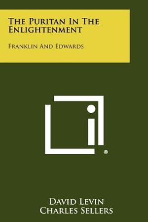 The Puritan in the Enlightenment: Franklin and Edwards image number 0