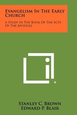 Evangelism In The Early Church: A Study In The Book Of The Acts Of The Apostles image number 0