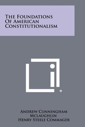 The Foundations Of American Constitutionalism image number 0