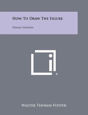 How To Draw The Figure: Female Fashion image number 0