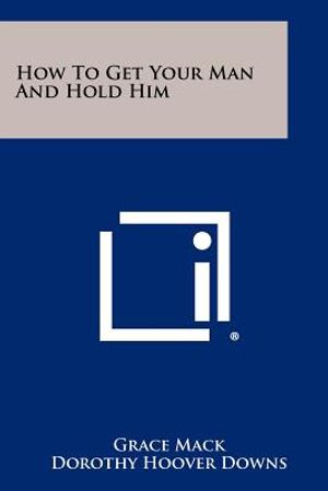 How to Get Your Man and Hold Him image number 0