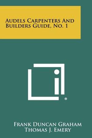 Audels Carpenters And Builders Guide, No. 1 image number 0