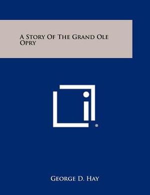 A Story Of The Grand Ole Opry image number 0