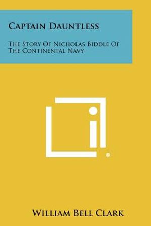 Captain Dauntless: The Story of Nicholas Biddle of the Continental Navy image number 0