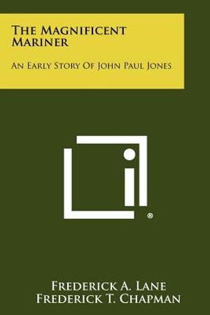 The Magnificent Mariner: An Early Story of John Paul Jones image number 0