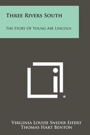 Three Rivers South: The Story of Young Abe Lincoln image number 0