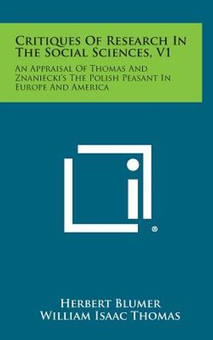 Critiques of Research in the Social Sciences, V1: An Appraisal of Thomas and Znaniecki's the Polish Peasant in Europe and America image number 0