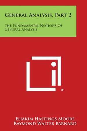General Analysis, Part 2: The Fundamental Notions of General Analysis image number 0