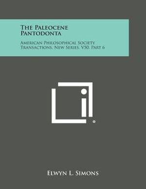 The Paleocene Pantodonta: American Philosophical Society Transactions, New Series, V50, Part 6 image number 0