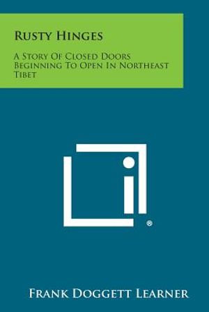Rusty Hinges: A Story of Closed Doors Beginning to Open in Northeast Tibet image number 0