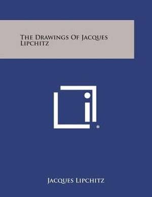 The Drawings of Jacques Lipchitz image number 0
