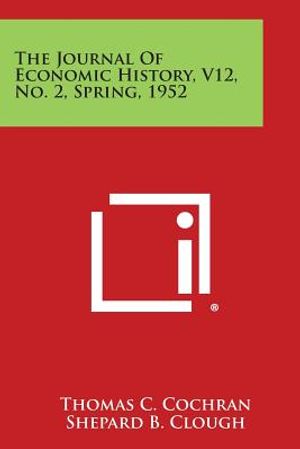 The Journal of Economic History, V12, No. 2, Spring, 1952 image number 0