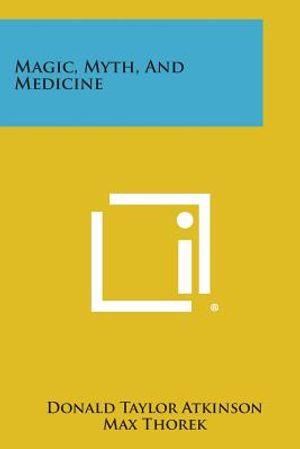 Magic, Myth, and Medicine image number 0
