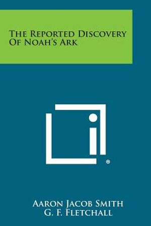 The Reported Discovery of Noah's Ark image number 0