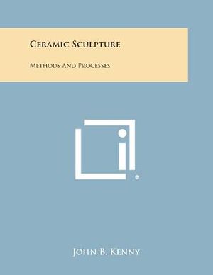 Ceramic Sculpture: Methods and Processes image number 0