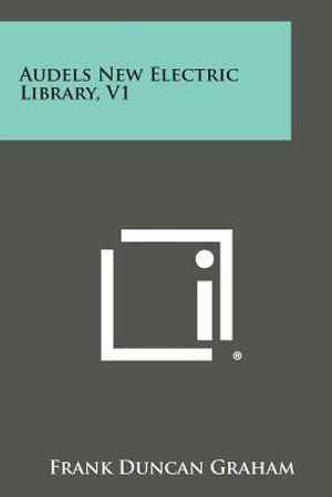Audels New Electric Library, V1 image number 0