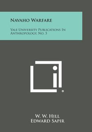 Navaho Warfare: Yale University Publications in Anthropology, No. 5 image number 0