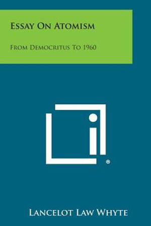 Essay on Atomism: From Democritus to 1960 image number 0