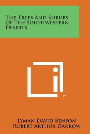 The Trees and Shrubs of the Southwestern Deserts image number 0