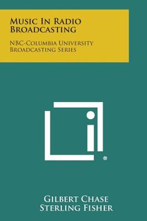 Music in Radio Broadcasting: NBC-Columbia University Broadcasting Series image number 0