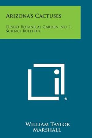 Arizona's Cactuses: Desert Botanical Garden, No. 1, Science Bulletin image number 0
