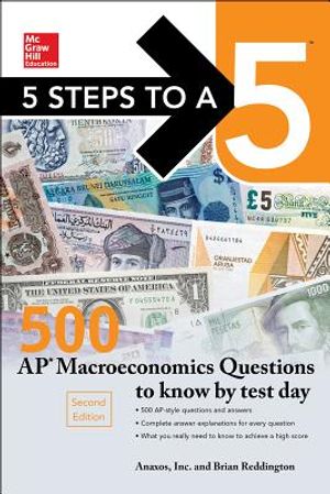 5 Steps to a 5: 500 AP Macroeconomics Questions to Know by Test Day, Second Edition image number 0