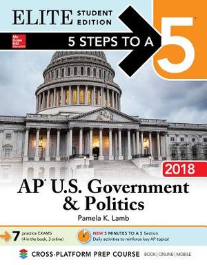 5 Steps to a 5: AP U.S. Government & Politics 2018, Elite Student Edition image number 0