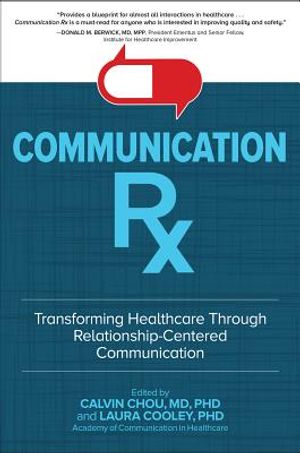 Communication Rx: Transforming Healthcare Through Relationship-Centered Communication image number 0