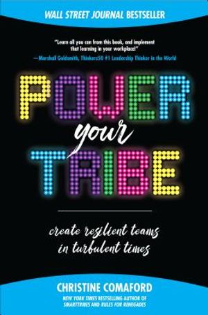 Power Your Tribe: Create Resilient Teams in Turbulent Times image number 0
