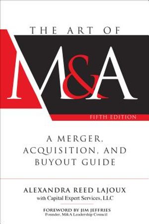 The Art of M&a, Fifth Edition: A Merger, Acquisition, and Buyout Guide image number 0